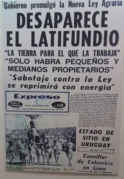 Perú: Reforma Agraria Velasquista como parte de un gobierno “revolucionario» como se proclamaron los militares 1968-1980.