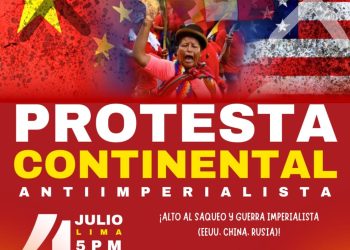 Convocatoria de protesta contra el imperialismo yanqui y su injerencia en el Perú: 4 de Julio