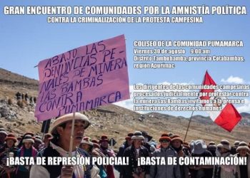 Perú: Encuentro por la Amnistía Política al campesinado, contra Mina Las Bambas