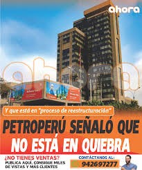 Perú: Buscan quebrar a empresa estatal PETROPERU a la mala y mintiendo